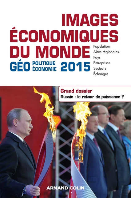 Images économiques du monde 2015 - François Bost, Laurent Carroué, Sébastien Colin, Christian Girault, Anne-Lise Humain-Lamoure, Olivier Sanmartin, David Teurtrie - Armand Colin