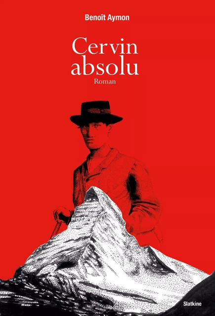 Cervin absolu - Benoît Aymon - Slatkine Editions