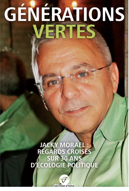 Générations vertes - Jacky Morael - Etopia