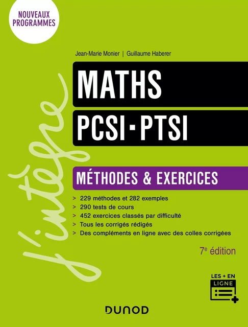 Maths PCSI-PTSI - Méthodes et exercices - 7e éd. - Jean-Marie Monier, Guillaume Haberer - Dunod