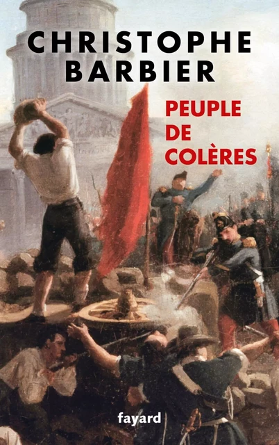 Peuple de colères - Christophe Barbier - Fayard