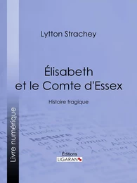 Élisabeth et le Comte d'Essex