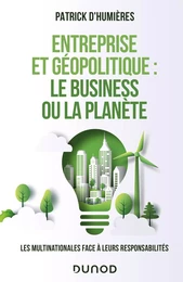 Entreprise et géopolitique : le business ou la planète