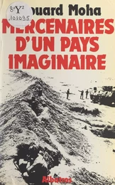 Mercenaires d'un pays imaginaire