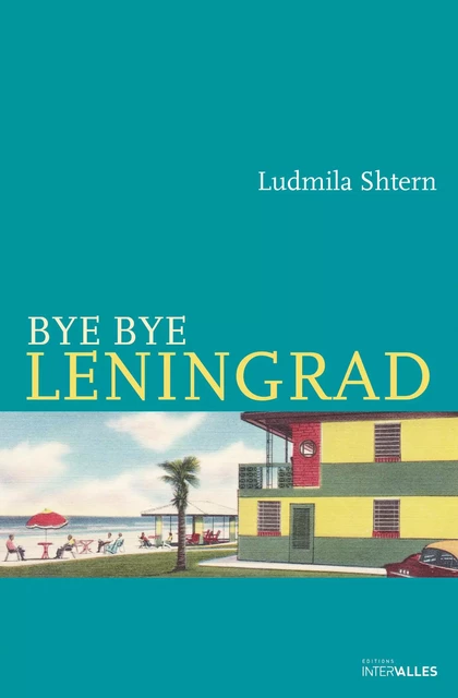 Bye Bye Leningrad - Ludmila Shtern - Intervalles