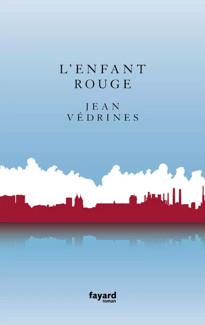 L'enfant rouge - Jean Védrines - Fayard