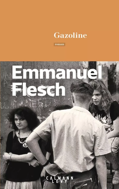 Gazoline - Emmanuel Flesch - Calmann-Lévy