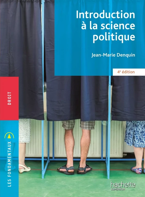 Les Fondamentaux - Introduction à la science politique - Ebook epub - Jean-Marie Denquin - Hachette Éducation