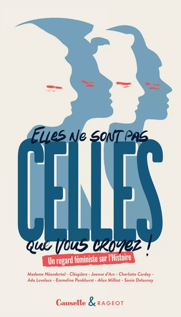 Elles ne sont pas celles que vous croyez ! -  Collectif - Rageot Editeur