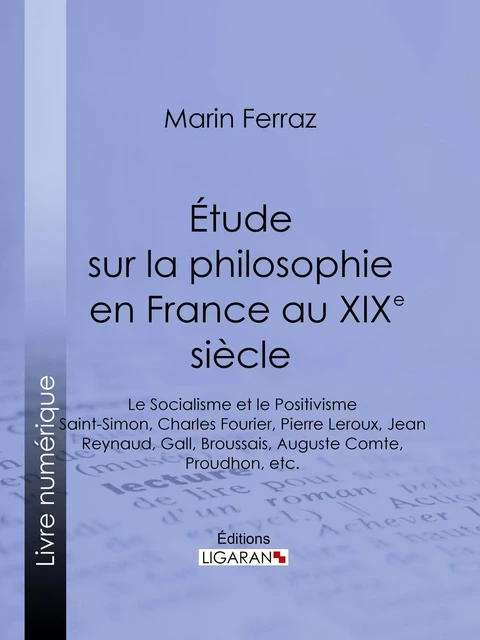 Étude sur la philosophie en France au XIXe siècle - Marin Ferraz,  Ligaran - Ligaran