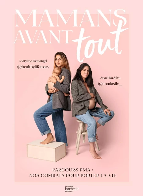 Mamans avant tout - Maryline Demangel, Anaïs Da silva - Hachette Pratique