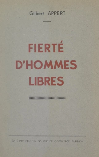 Fierté d'hommes libres - Gilbert Appert - FeniXX réédition numérique