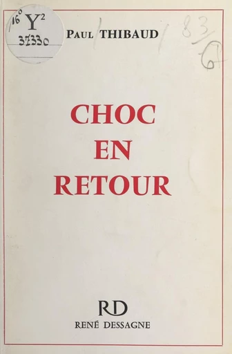 Choc en retour - Paul Thibaud - FeniXX réédition numérique