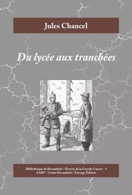 Du lycée aux tranchées - Jules Chancel - Encrage Édition