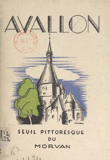 Avallon, seuil pittoresque du Morvan - René Borelly - FeniXX réédition numérique