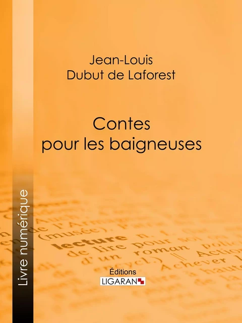 Contes pour les baigneuses - Jean-Louis Dubut de Laforest, Fernand Besnier - Ligaran