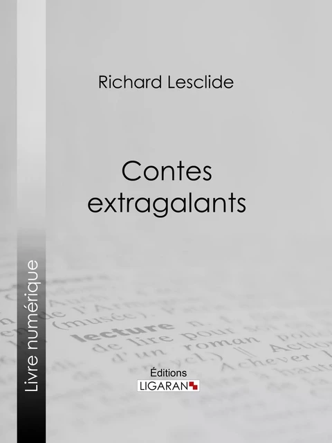 Contes extragalants - Richard Lesclide, Fernand Besnier - Ligaran