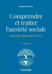 Comprendre et traiter l'anxiété sociale