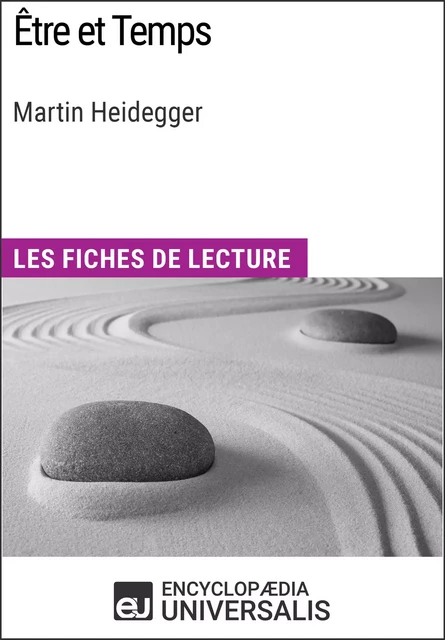 Être et Temps de Martin Heidegger -  Encyclopaedia Universalis - Encyclopaedia Universalis