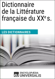 Dictionnaire de la Littérature française du XXe siècle