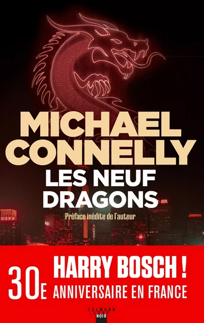 Les Neuf Dragons - Michael Connelly - Calmann-Lévy