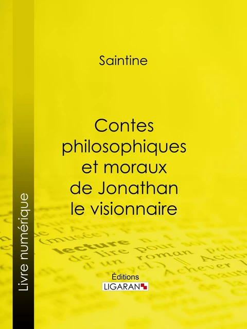 Contes philosophiques et moraux de Jonathan le visionnaire - Joseph-Xavier Boniface Saintine - Ligaran