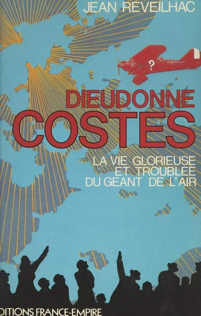 Dieudonné Costes - Jean Reveilhac - FeniXX réédition numérique