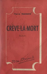 Chronique contemporaine (2). Crève-la-mort