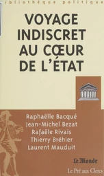 Voyage indiscret au cœur de l'État