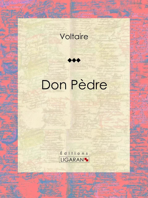 Don Pèdre - François Voltaire, Louis Moland - Ligaran