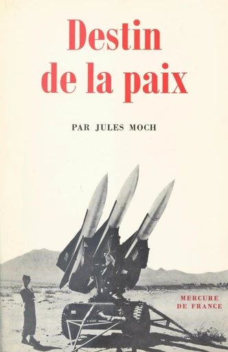 Destin de la paix - Jules Moch - FeniXX réédition numérique