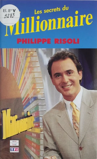 Les Secrets du Millionnaire - Philippe Risoli - FeniXX réédition numérique