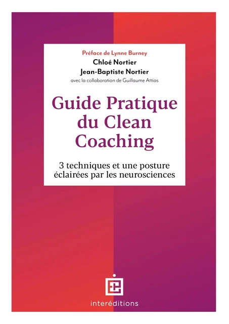 Guide pratique du Clean Coaching - Chloé Nortier, Jean-Baptiste Nortier - InterEditions