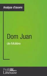 Dom Juan de Molière (Analyse approfondie)