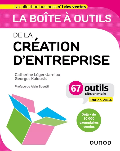 La boîte à outils de la Création d'entreprise 2024 - Catherine Léger-Jarniou, Georges Kalousis - Dunod