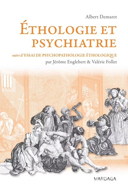 Éthologie et psychiatrie - Albert Demaret, Jérôme Englebert, Valérie Follet - Mardaga