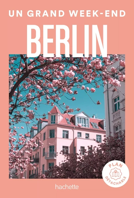 Berlin Guide Un Grand Week-end -  Collectif - Hachette Tourisme