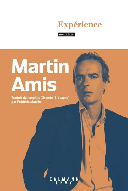 Expérience - Martin Amis - Calmann-Lévy