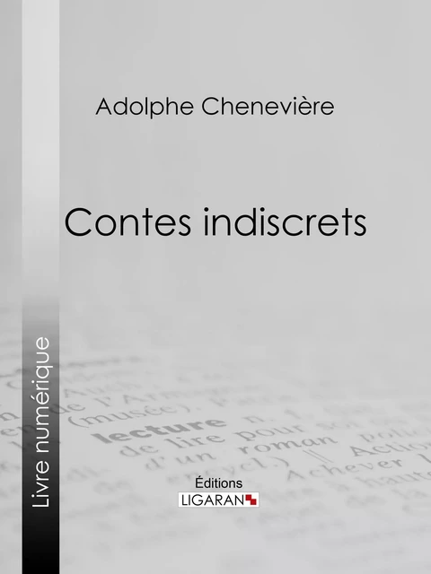 Contes indiscrets - Adolphe Chenevière - Ligaran