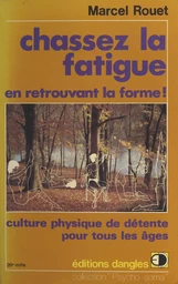 Chassez la fatigue en retrouvant la forme !