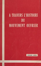 À travers l'histoire du mouvement ouvrier