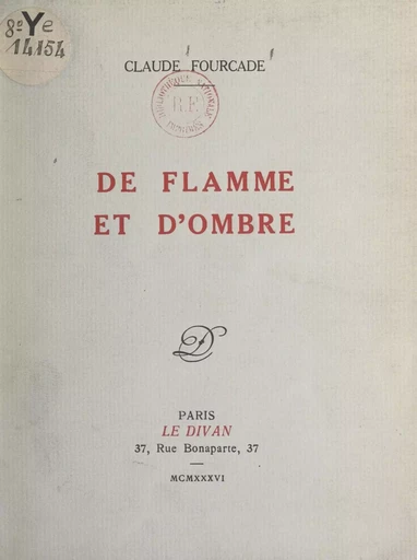 De flamme et d'ombre - Claude Fourcade - FeniXX réédition numérique