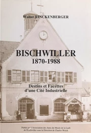 Bischwiller, 1870-1988