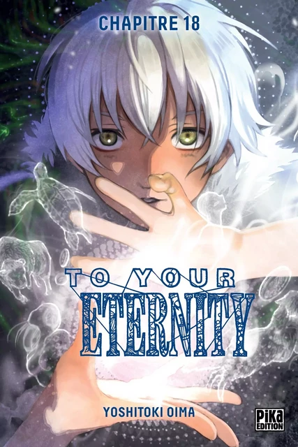 To Your Eternity Chapitre 018 - Yoshitoki Oima - Pika