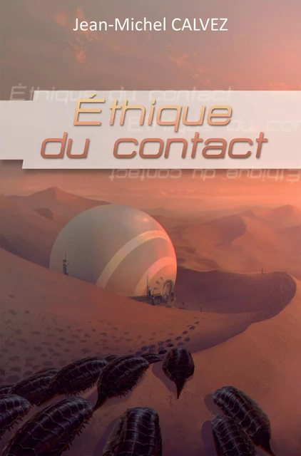 Ethique du contact - Jean-Michel Calvez - Jean-Michel Calvez