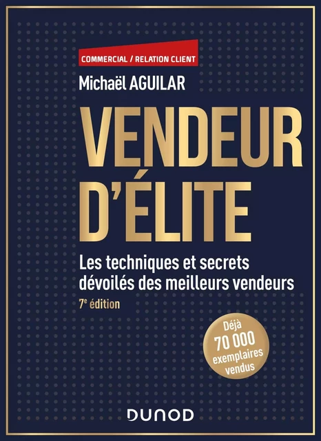 Vendeur d'élite - 7e éd. - Michaël Aguilar - Dunod