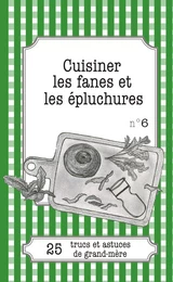 Cuisiner les fanes et épluchures