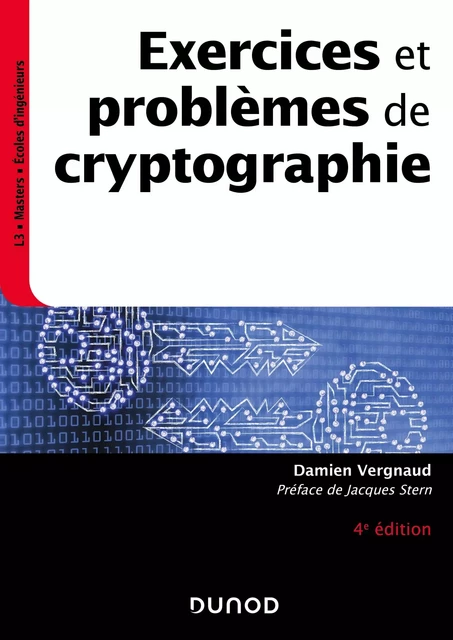 Exercices et problèmes de cryptographie - 4e éd - Damien Vergnaud - Dunod