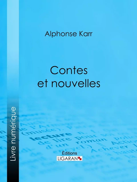 Contes et nouvelles - Alphonse Karr - Ligaran