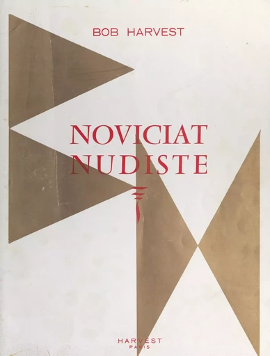 Noviciat nudiste - Bob Harvest - FeniXX réédition numérique